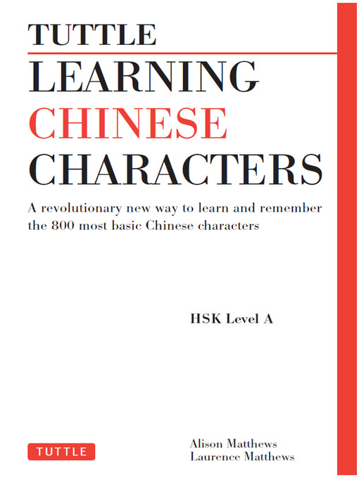 Title details for Tuttle Learning Chinese Characters by Alison Matthews - Available